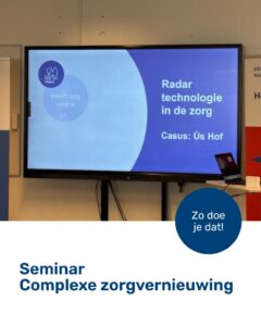 Seminar zorgvernieuwing bij Hof en Hiem
